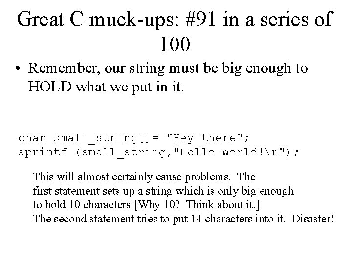Great C muck-ups: #91 in a series of 100 • Remember, our string must