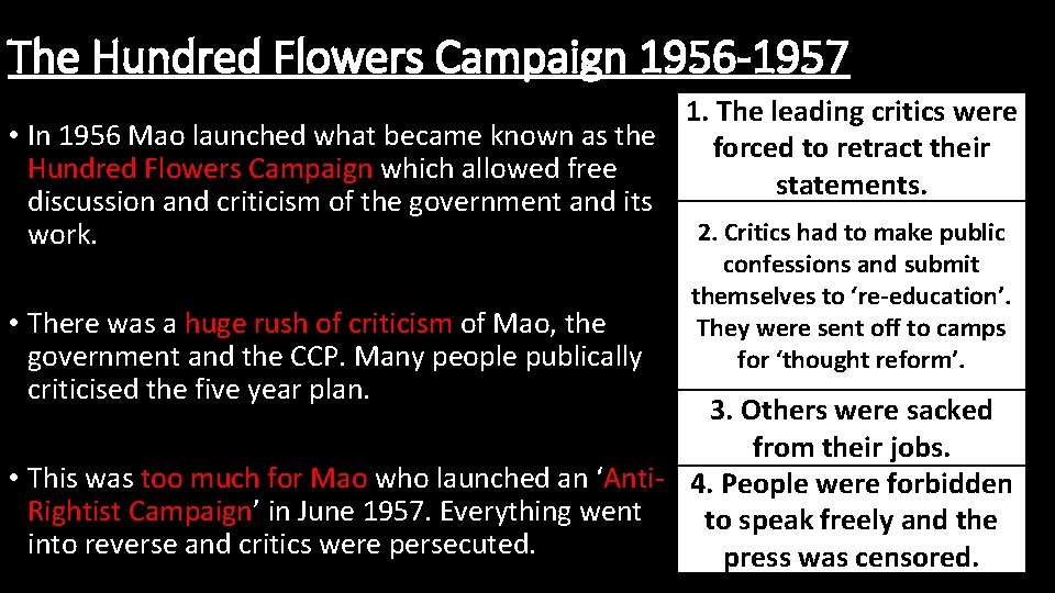 The Hundred Flowers Campaign 1956 -1957 1. The leading critics were • In 1956
