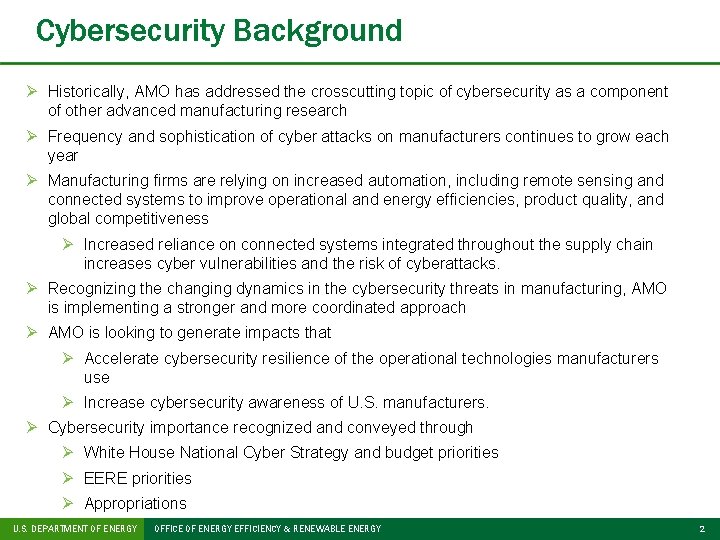 Cybersecurity Background Ø Historically, AMO has addressed the crosscutting topic of cybersecurity as a