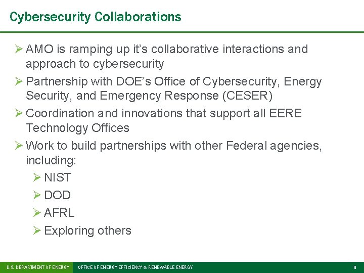 Cybersecurity Collaborations Ø AMO is ramping up it’s collaborative interactions and approach to cybersecurity
