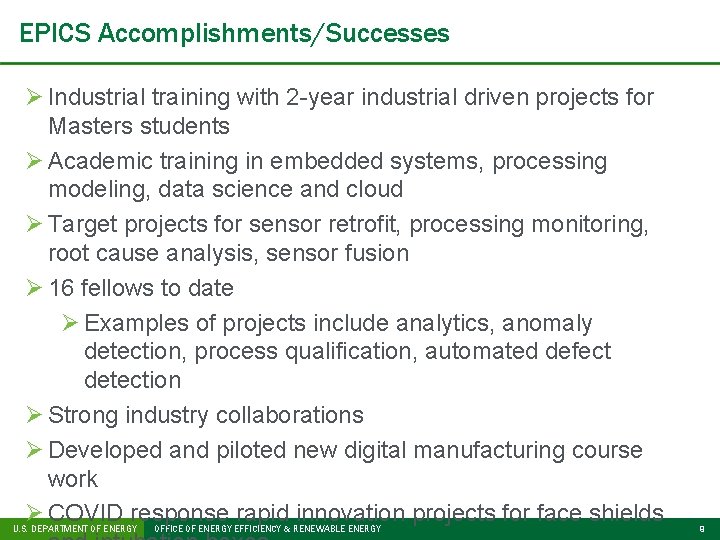 EPICS Accomplishments/Successes Ø Industrial training with 2 -year industrial driven projects for Masters students