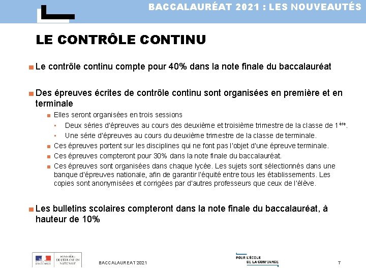 BACCALAURÉAT 2021 : LES NOUVEAUTÉS LE CONTRÔLE CONTINU ■ Le contrôle continu compte pour