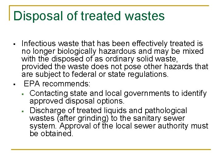 Disposal of treated wastes § § Infectious waste that has been effectively treated is