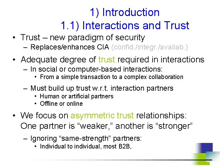 1) Introduction 1. 1) Interactions and Trust • Trust – new paradigm of security