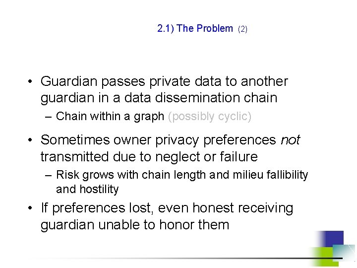 2. 1) The Problem (2) • Guardian passes private data to another guardian in