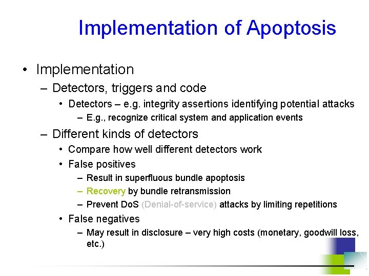 Implementation of Apoptosis • Implementation – Detectors, triggers and code • Detectors – e.