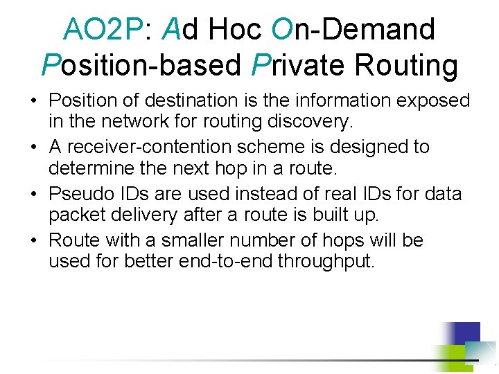 AO 2 P: Ad Hoc On-Demand Position-based Private Routing • Position of destination is