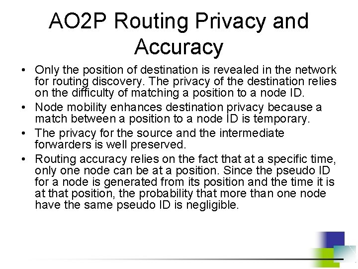 AO 2 P Routing Privacy and Accuracy • Only the position of destination is