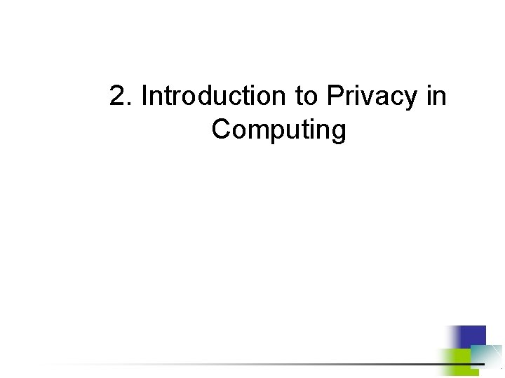 2. Introduction to Privacy in Computing 