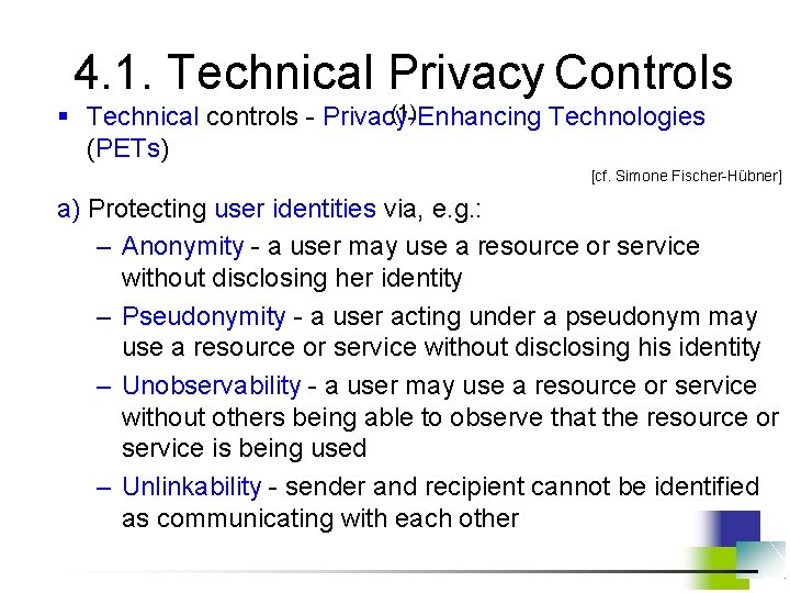 4. 1. Technical Privacy Controls (1) § Technical controls - Privacy-Enhancing Technologies (PETs) [cf.