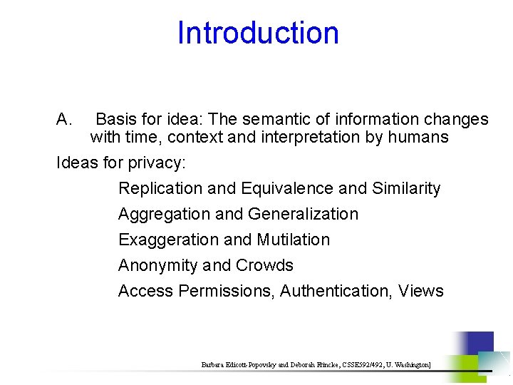Introduction A. Basis for idea: The semantic of information changes with time, context and