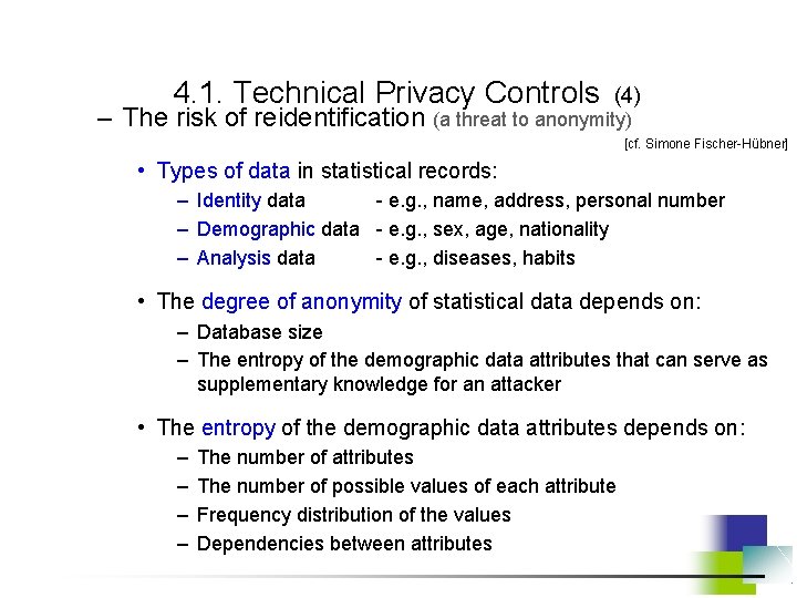 4. 1. Technical Privacy Controls (4) – The risk of reidentification (a threat to