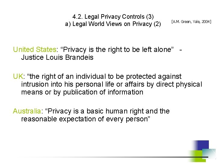 4. 2. Legal Privacy Controls (3) a) Legal World Views on Privacy (2) [A.