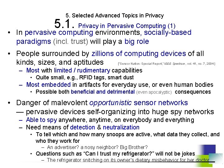 5. Selected Advanced Topics in Privacy 5. 1. Privacy in Pervasive Computing (1) •