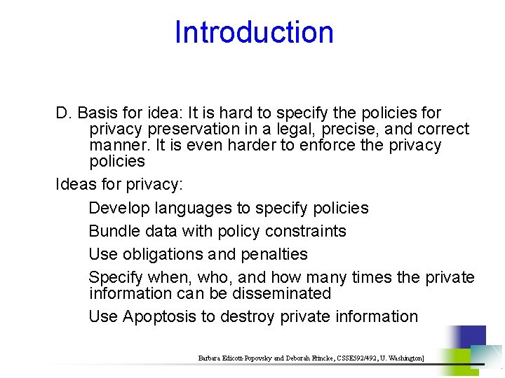 Introduction D. Basis for idea: It is hard to specify the policies for privacy