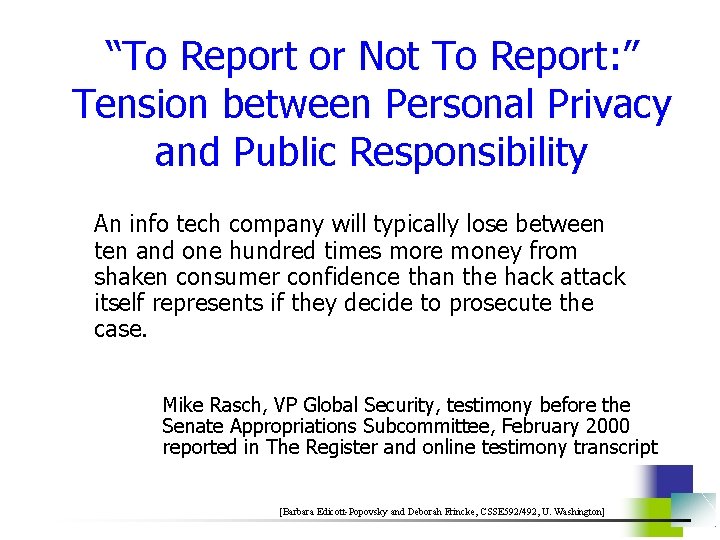 “To Report or Not To Report: ” Tension between Personal Privacy and Public Responsibility