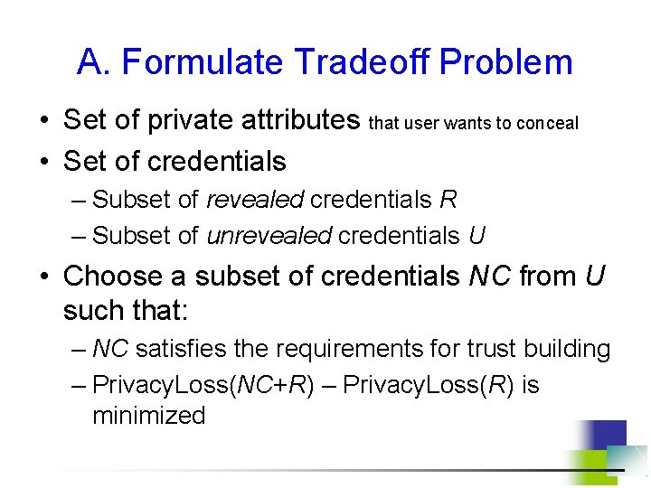 A. Formulate Tradeoff Problem • Set of private attributes that user wants to conceal