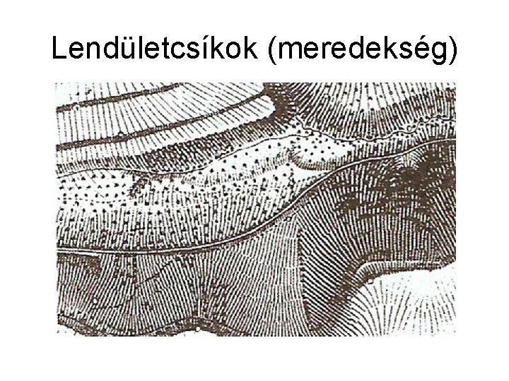 Lendületcsíkok (meredekség) 