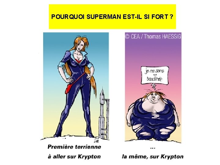 POURQUOI SUPERMAN EST-IL SI FORT ? 