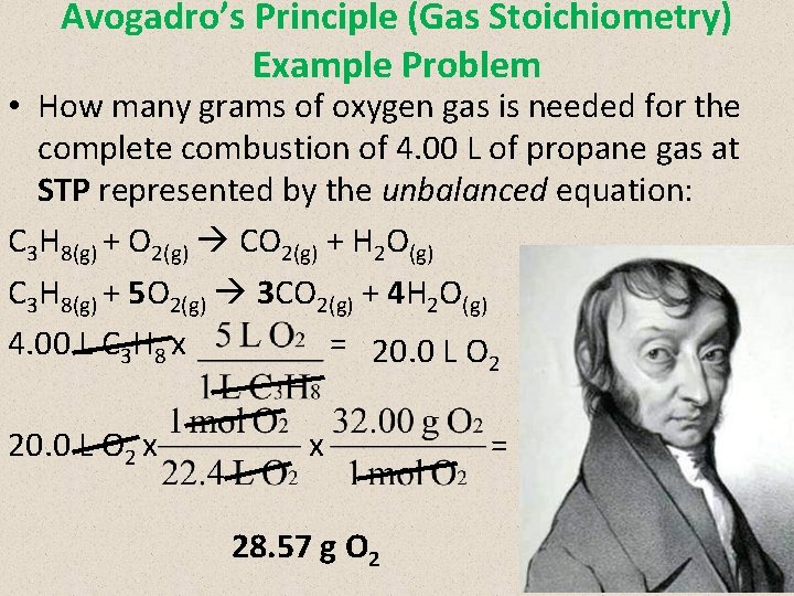 Avogadro’s Principle (Gas Stoichiometry) Example Problem • How many grams of oxygen gas is