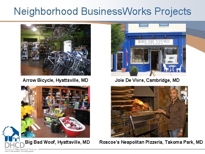 Neighborhood Business. Works Projects Arrow Bicycle, Hyattsville, MD Big Bad Woof, Hyattsville, MD Joie