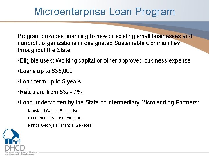 Microenterprise Loan Program provides financing to new or existing small businesses and nonprofit organizations