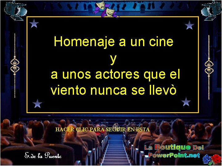 Homenaje a un cine y a unos actores que el viento nunca se llevò