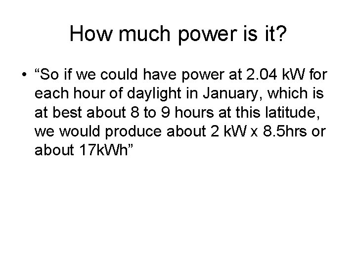 How much power is it? • “So if we could have power at 2.