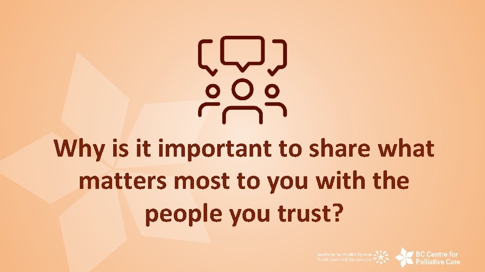Why is it important to share what matters most to you with the people