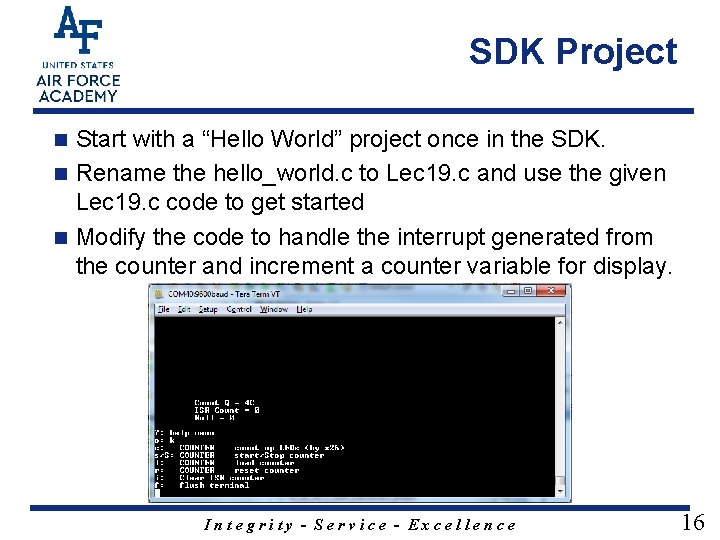 SDK Project Start with a “Hello World” project once in the SDK. n Rename