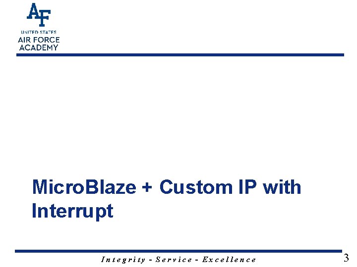 Micro. Blaze + Custom IP with Interrupt Integrity - Service - Excellence 3 