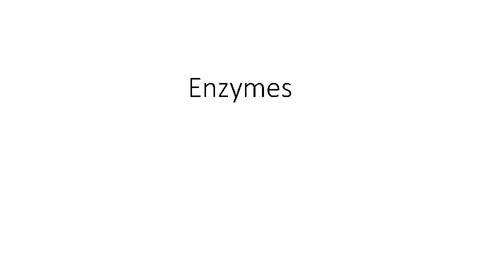 Enzymes 