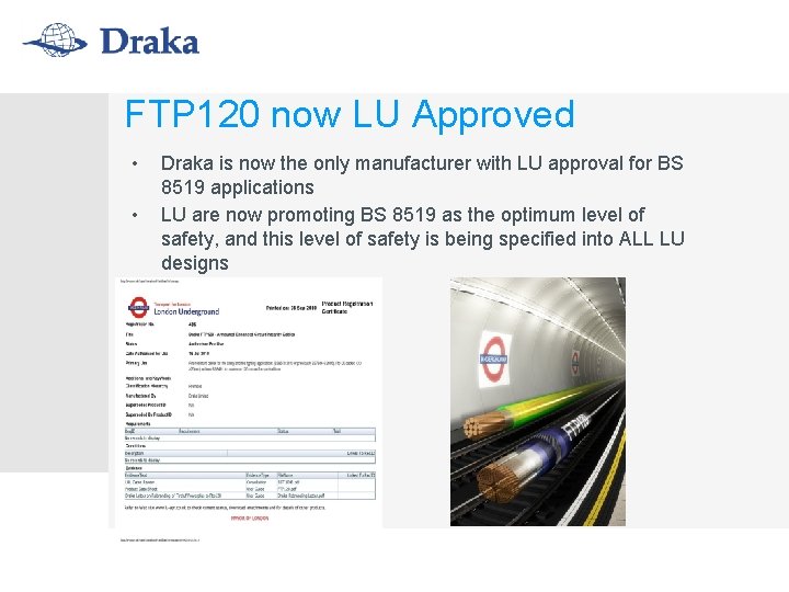 FTP 120 now LU Approved • • Draka is now the only manufacturer with