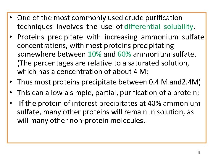  • One of the most commonly used crude purification techniques involves the use