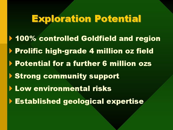 Exploration Potential 4100% controlled Goldfield and region 4 Prolific high-grade 4 million oz field
