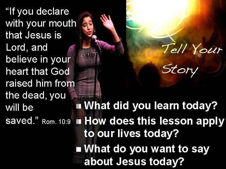 “If you declare with your mouth that Jesus is Lord, and believe in your
