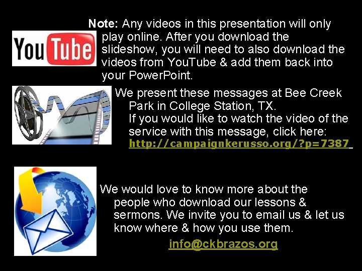 Note: Any videos in this presentation will only play online. After you download the