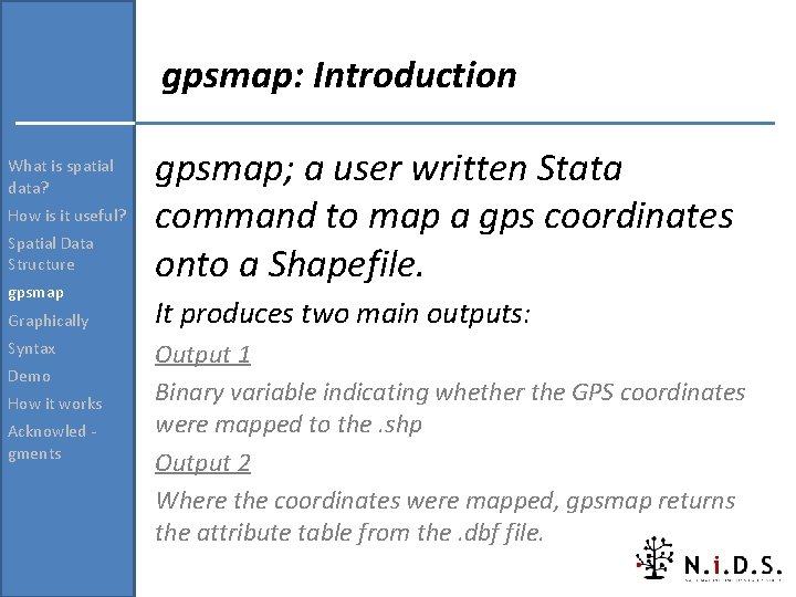 gpsmap: Introduction What is spatial data? How is it useful? Spatial Data Structure gpsmap gpsmap: Introduction What is spatial data? How is it useful? Spatial Data Structure gpsmap
