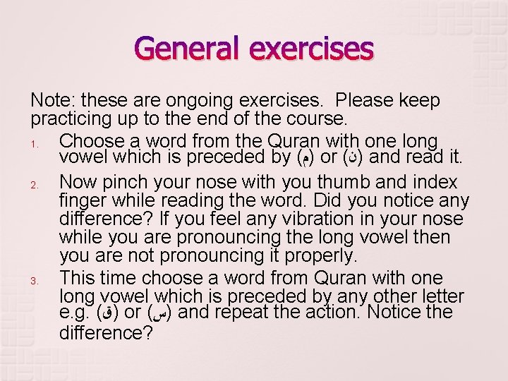 General exercises Note: these are ongoing exercises. Please keep practicing up to the end