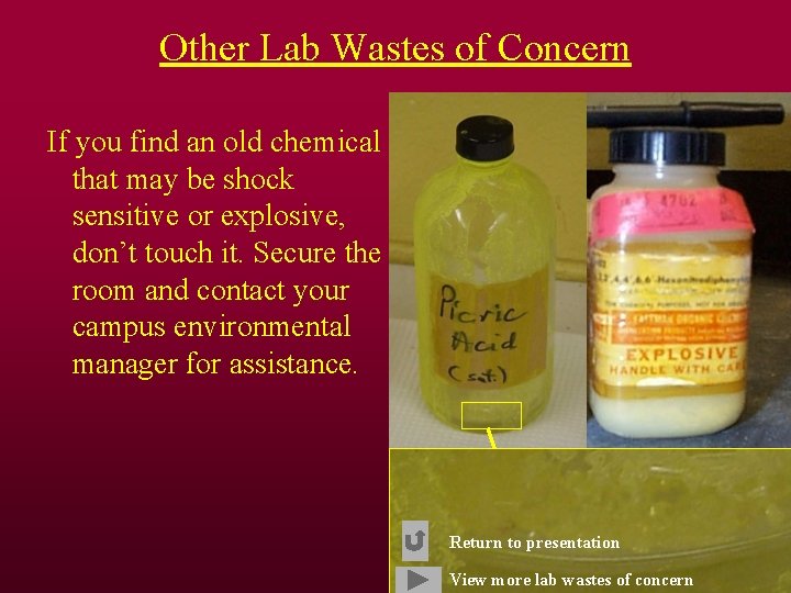 Other Lab Wastes of Concern If you find an old chemical that may be