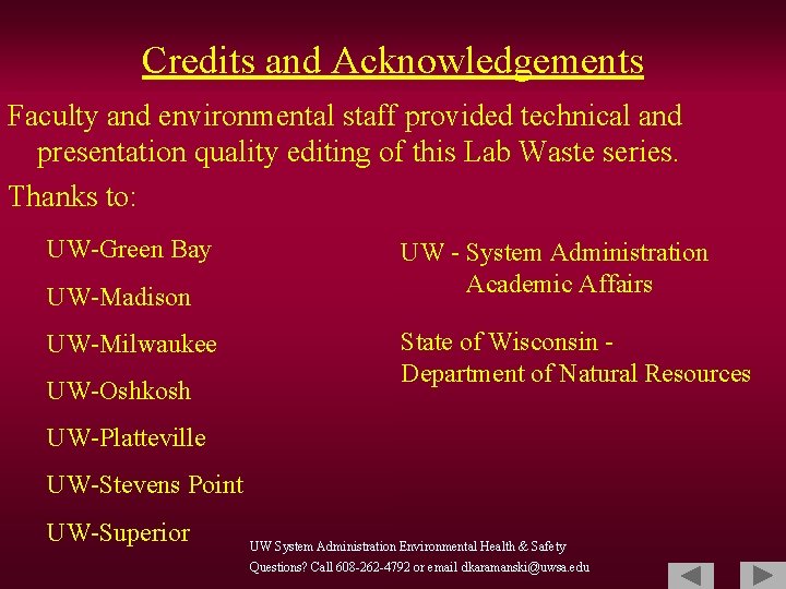 Credits and Acknowledgements Faculty and environmental staff provided technical and presentation quality editing of