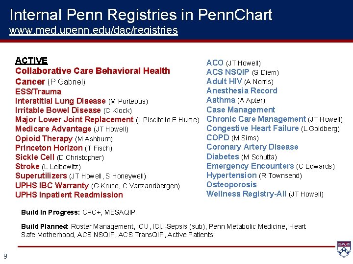 Internal Penn Registries in Penn. Chart www. med. upenn. edu/dac/registries ACTIVE Collaborative Care Behavioral