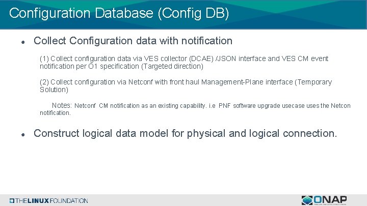 Configuration Database (Config DB) ● Collect Configuration data with notification (1) Collect configuration data