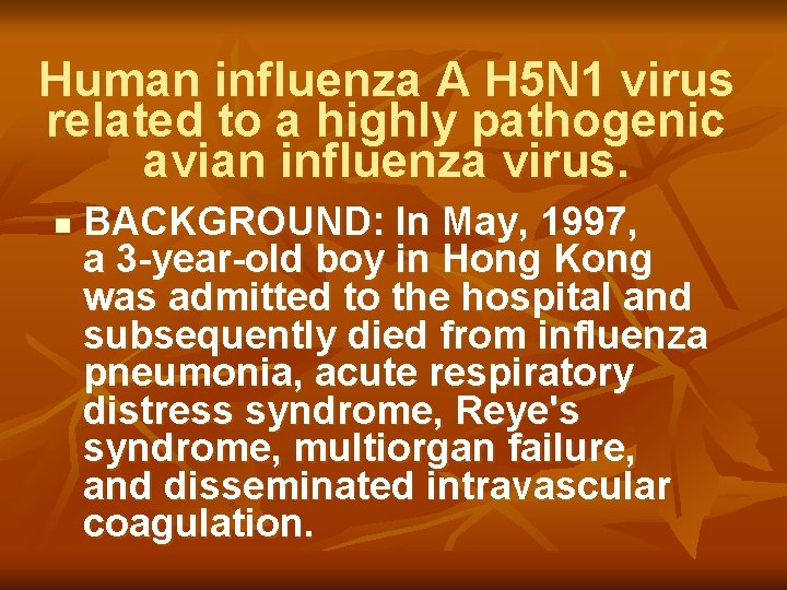 Human influenza A H 5 N 1 virus related to a highly pathogenic avian