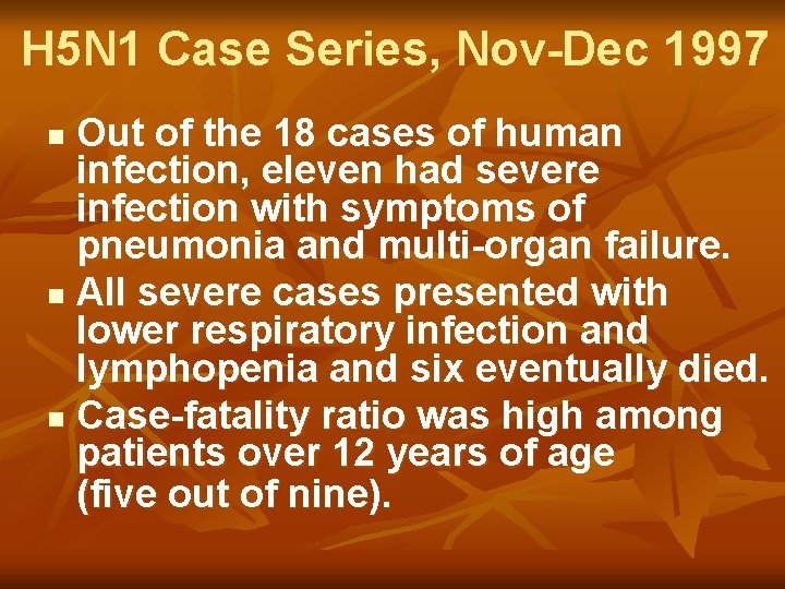 H 5 N 1 Case Series, Nov-Dec 1997 Out of the 18 cases of