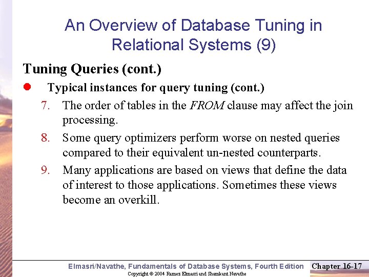 An Overview of Database Tuning in Relational Systems (9) Tuning Queries (cont. ) l