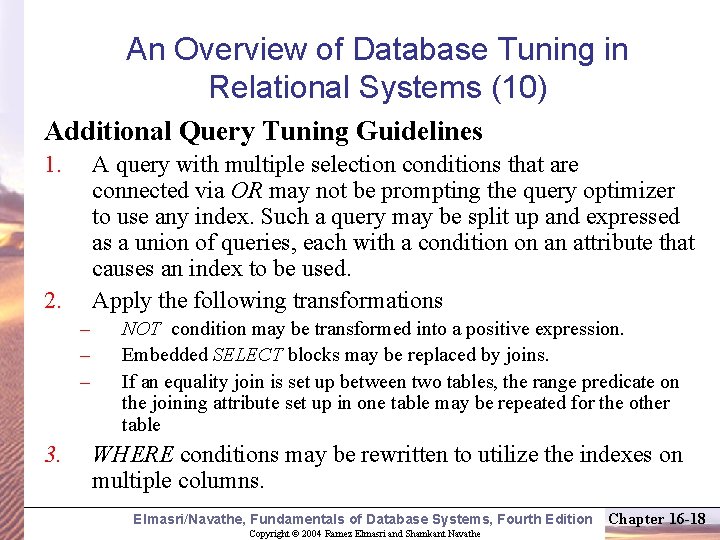 An Overview of Database Tuning in Relational Systems (10) Additional Query Tuning Guidelines 1.