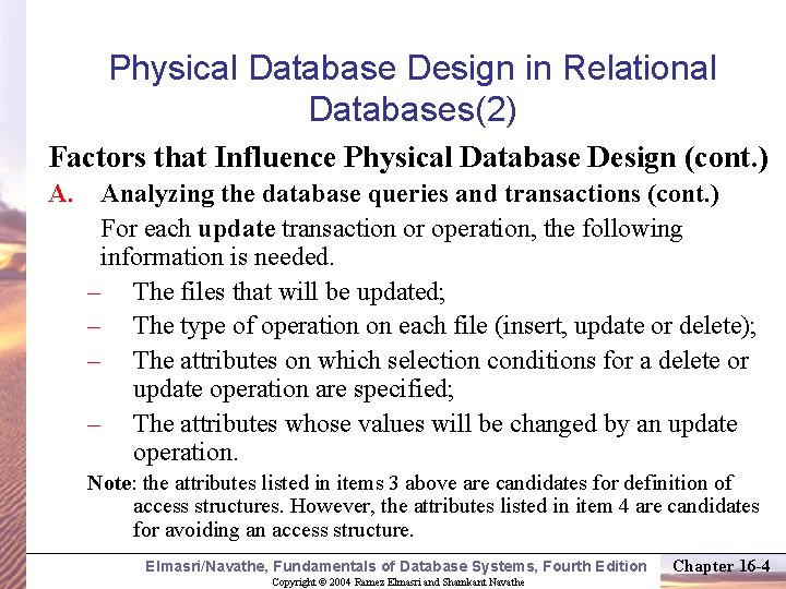 Physical Database Design in Relational Databases(2) Factors that Influence Physical Database Design (cont. )