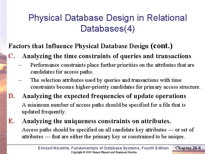 Physical Database Design in Relational Databases(4) Factors that Influence Physical Database Design (cont. )