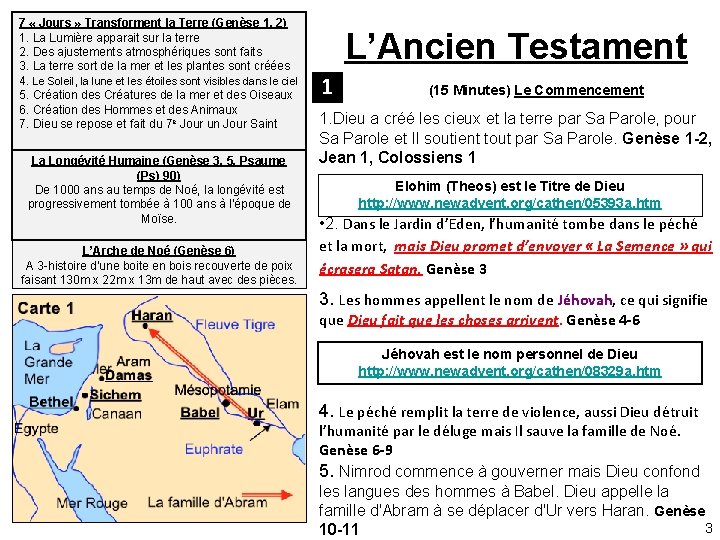 7 « Jours » Transforment la Terre (Genèse 1, 2) 1. La Lumière apparait